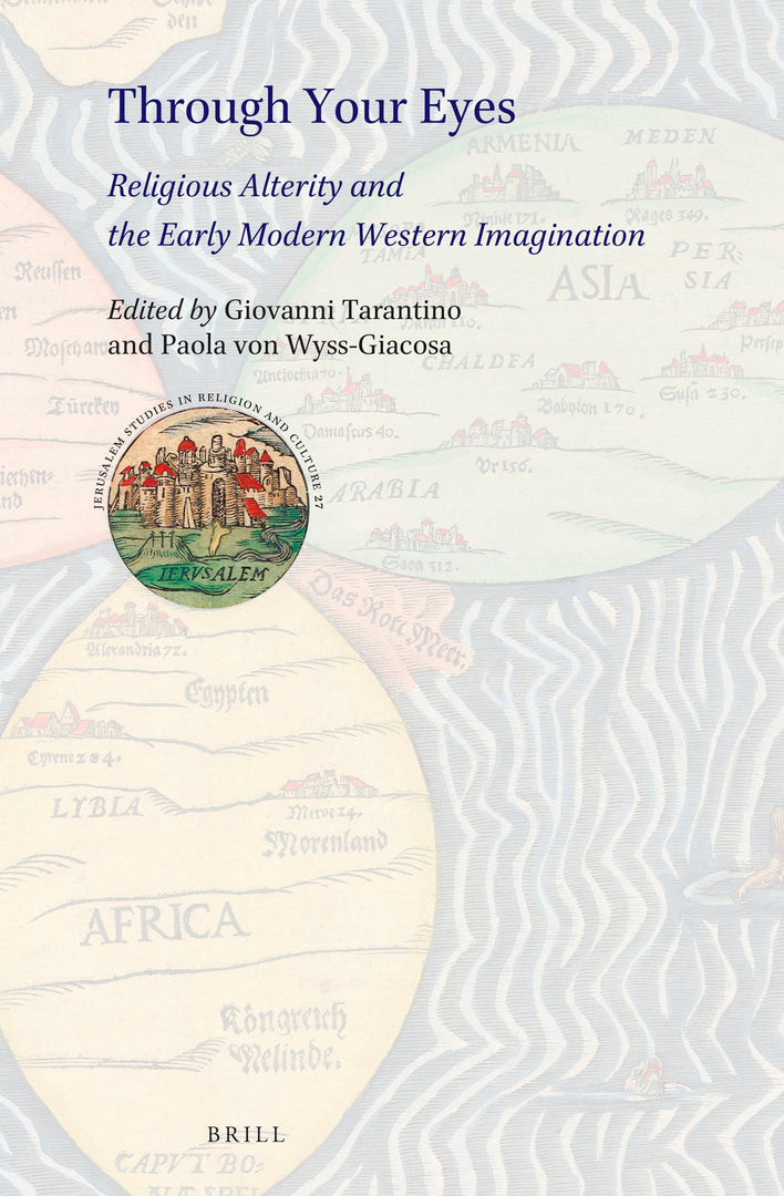 Cover image for Through Your Eyes: Religious Alterity and the Early Modern Western Imagination ISBN 9789004464919