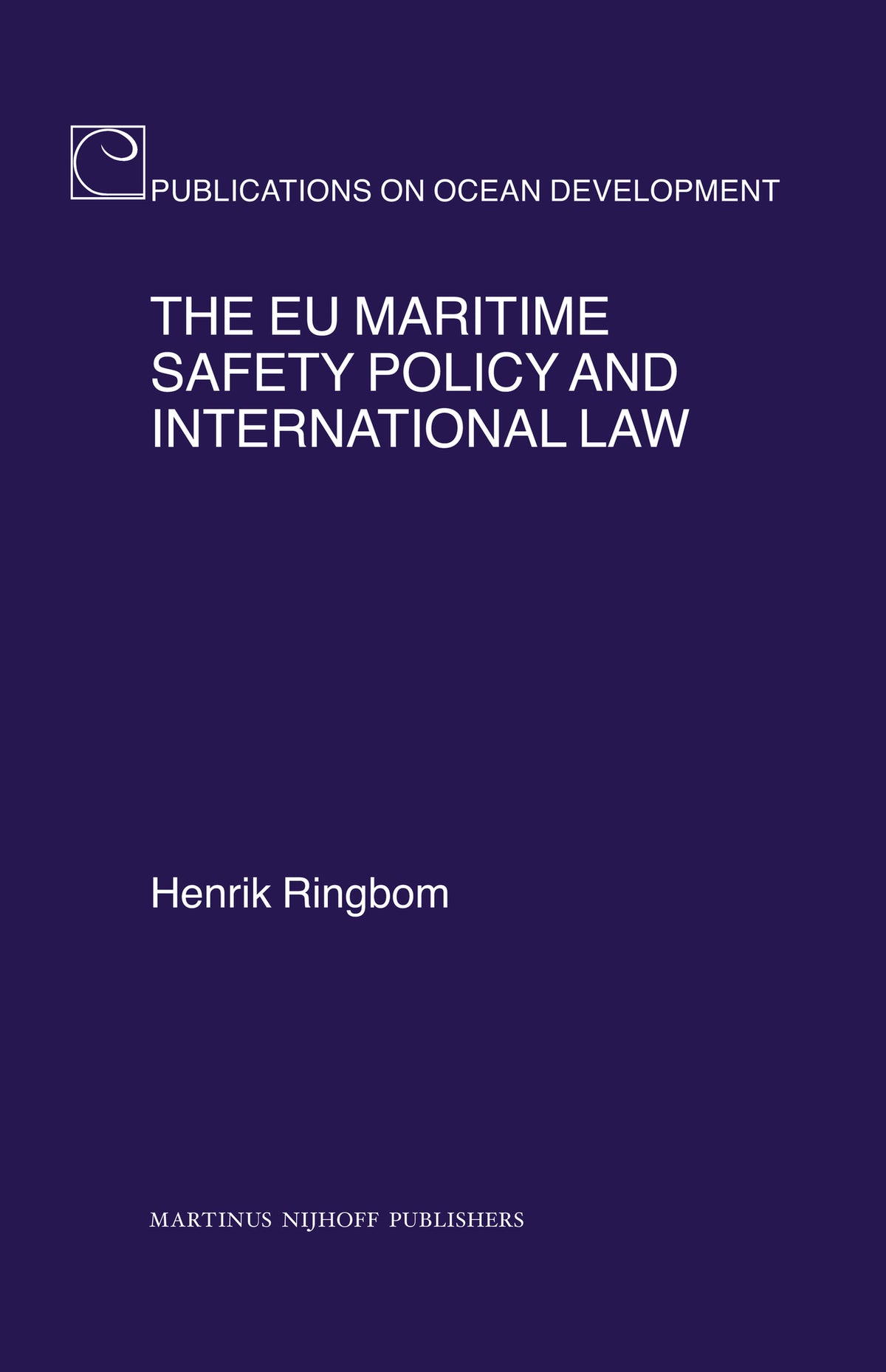 Cover image for The EU Maritime Safety Policy and International Law ISBN 9789004168961
