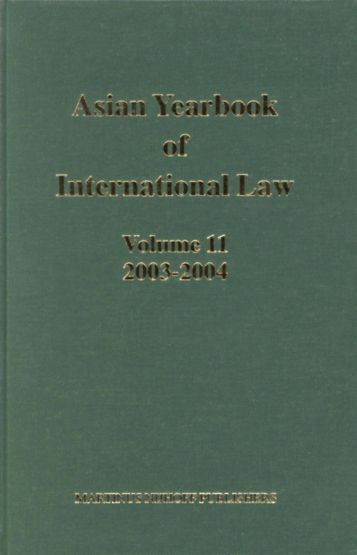 Cover image for Asian Yearbook of International Law, Volume 11 (2003-2004) ISBN 9789004153851