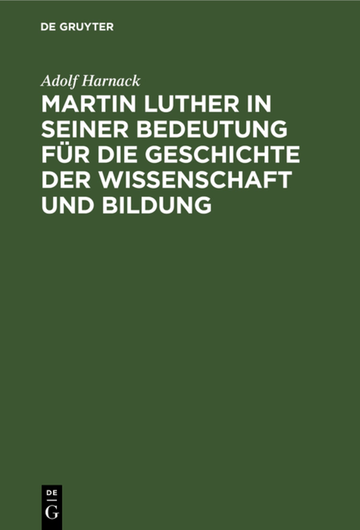 Cover image for Martin Luther in seiner Bedeutung für die Geschichte der Wissenschaft und Bildung ISBN 9783111265728