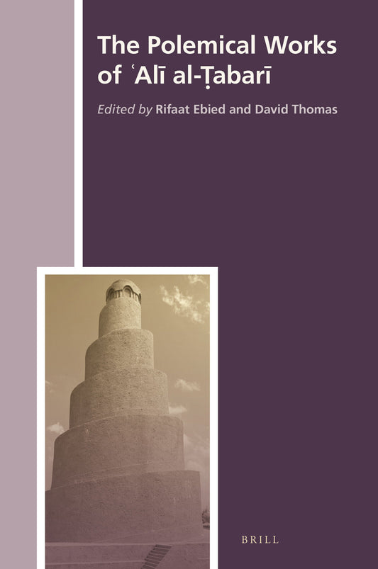 The Polemical Works of ʿAlī al-Ṭabarī