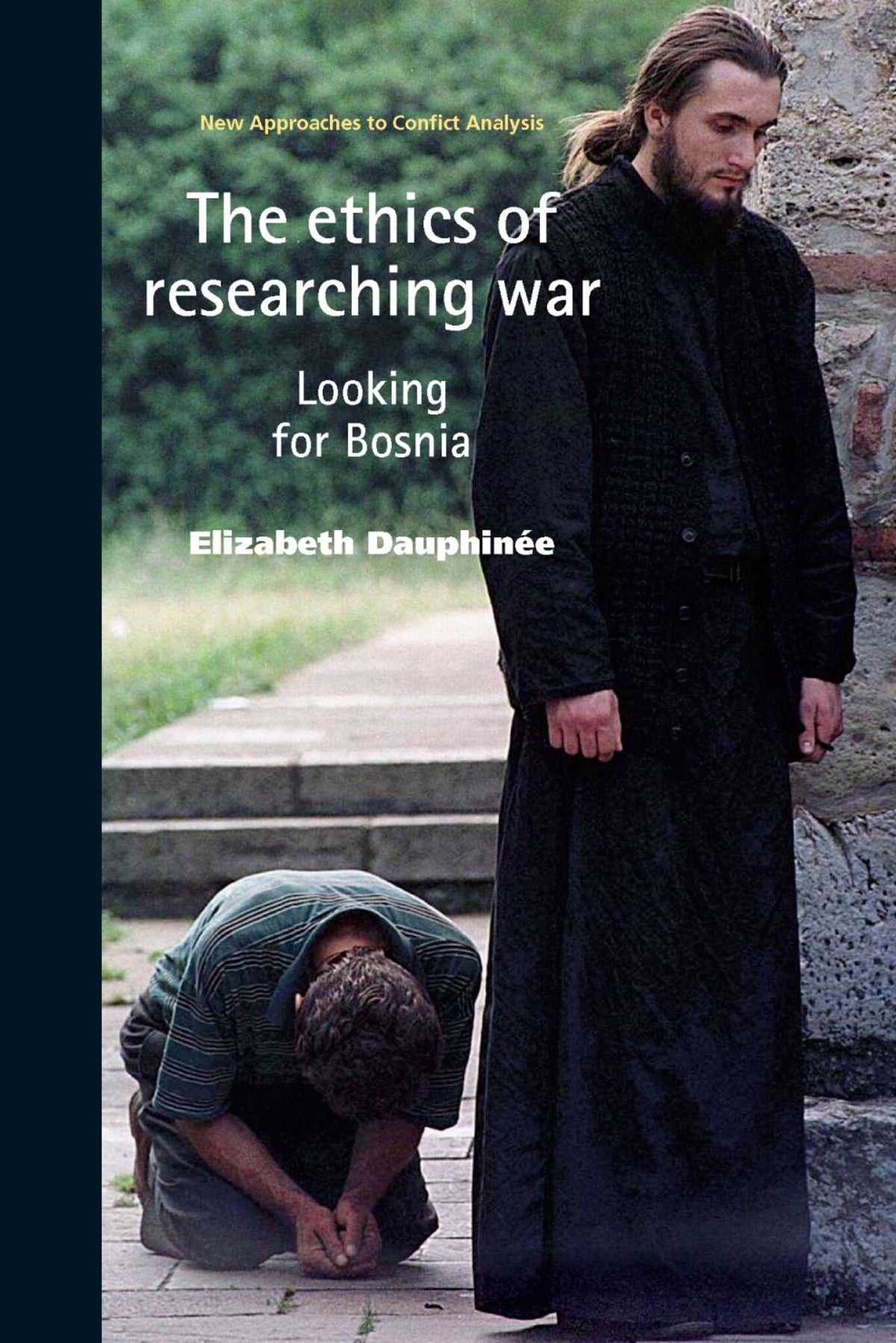 Cover image for The ethics of researching war ISBN 9780719076091