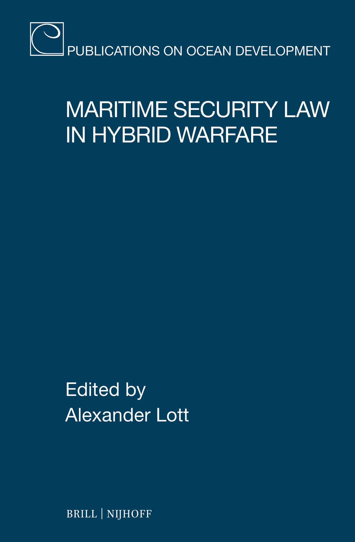 Cover image for Maritime Security Law in Hybrid Warfare ISBN 9789004707986