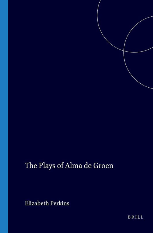 The Plays of Alma de Groen