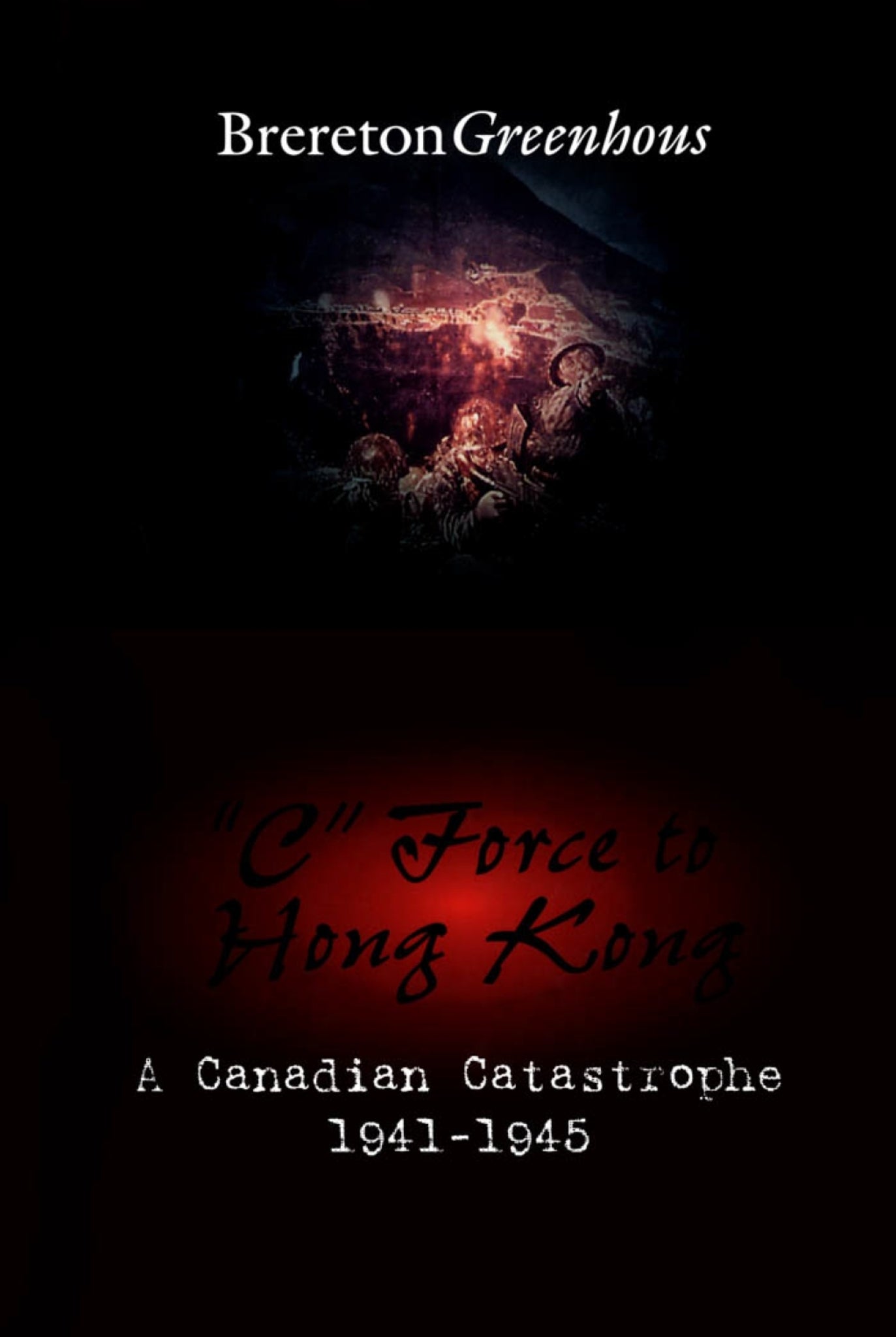 Cover image for "C" Force to Hong Kong ISBN 9781550022674