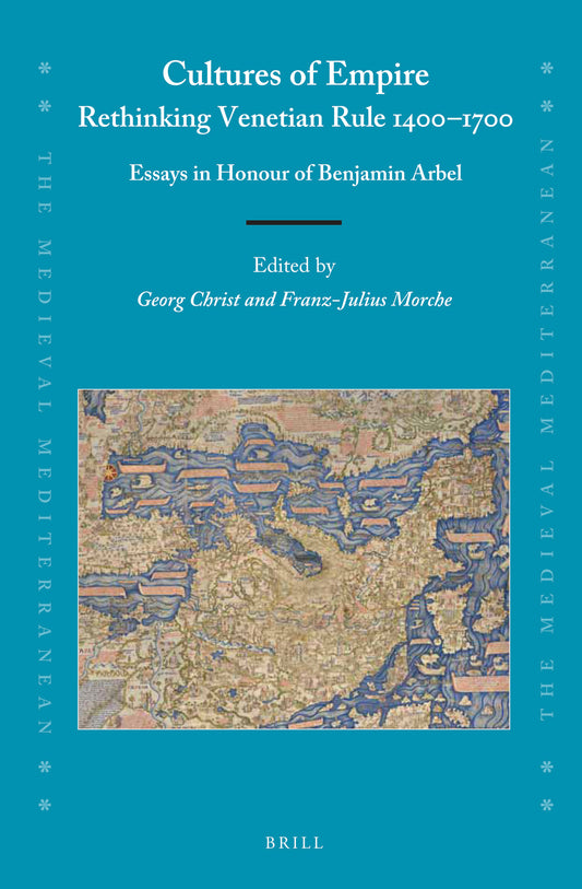 Cultures of Empire: Rethinking Venetian Rule, 1400–1700