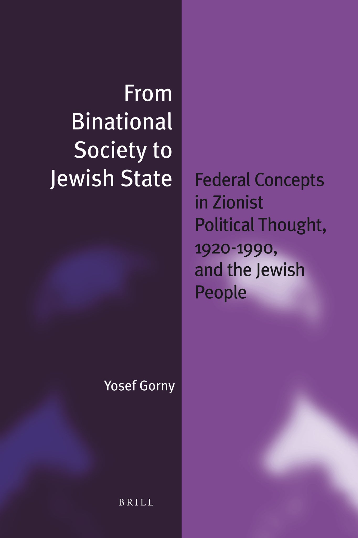 From Binational Society to Jewish State