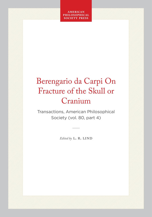 Berengario da Carpi On Fracture of the Skull or Cranium