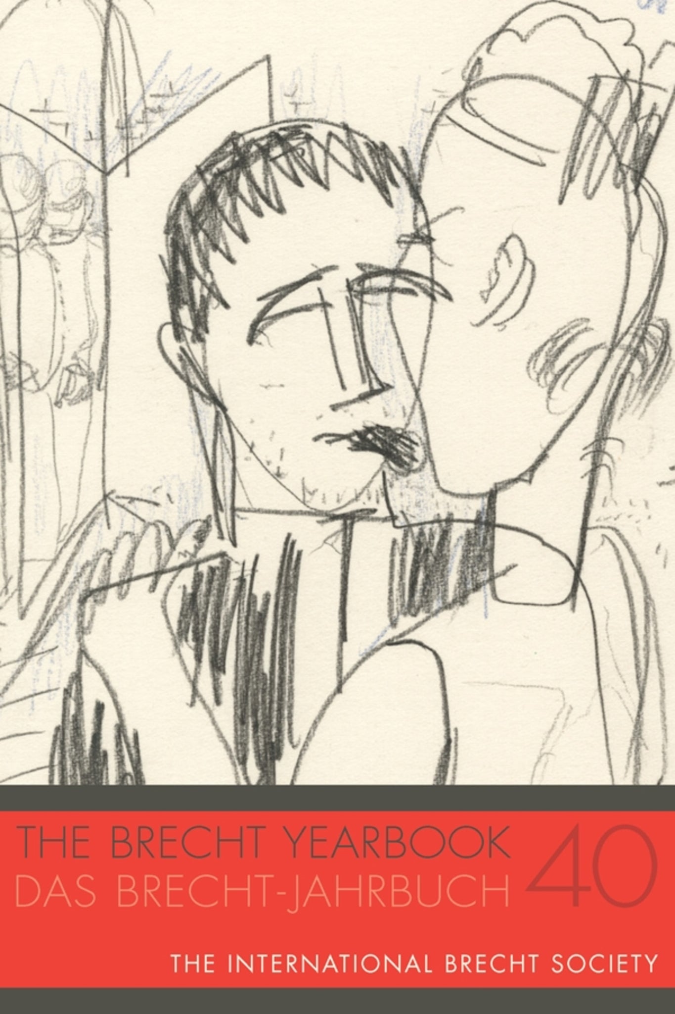Cover image for The Brecht Yearbook / Das Brecht-Jahrbuch 40 ISBN 9780985195632