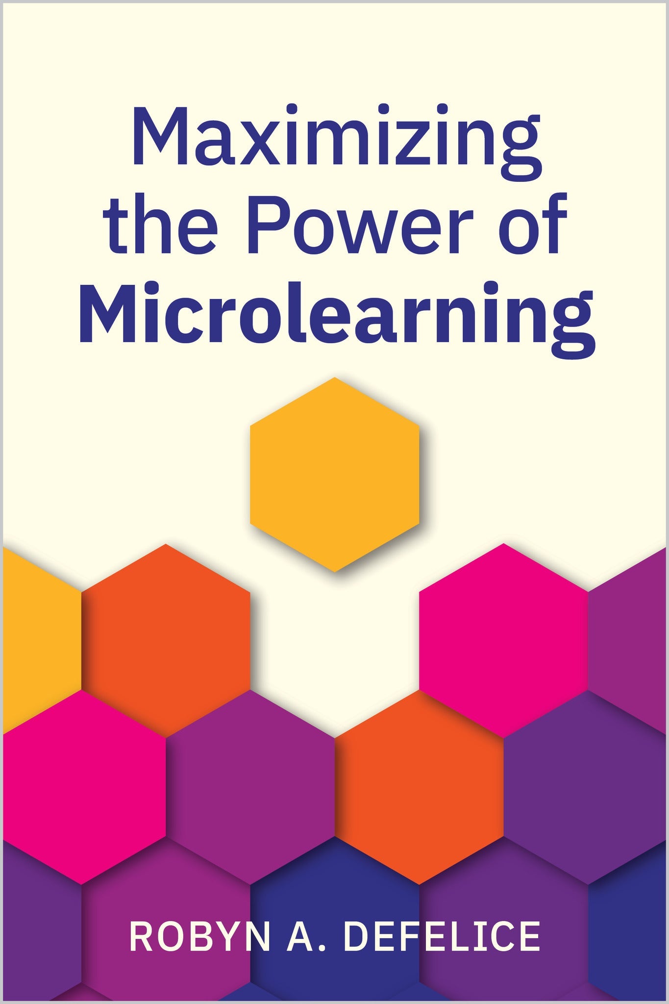Cover image for Maximizing the Power of Microlearning ISBN 9781960231574