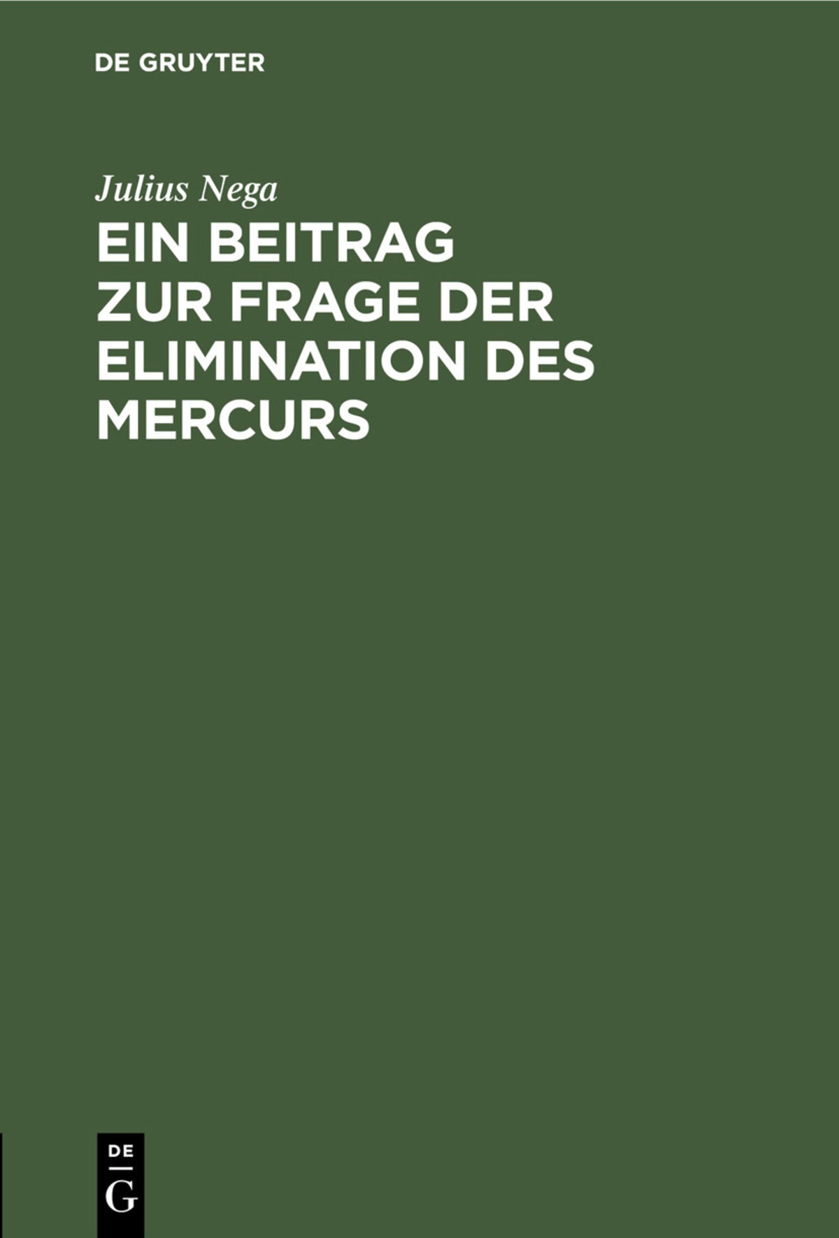 Ein Beitrag zur Frage der Elimination des Mercurs
