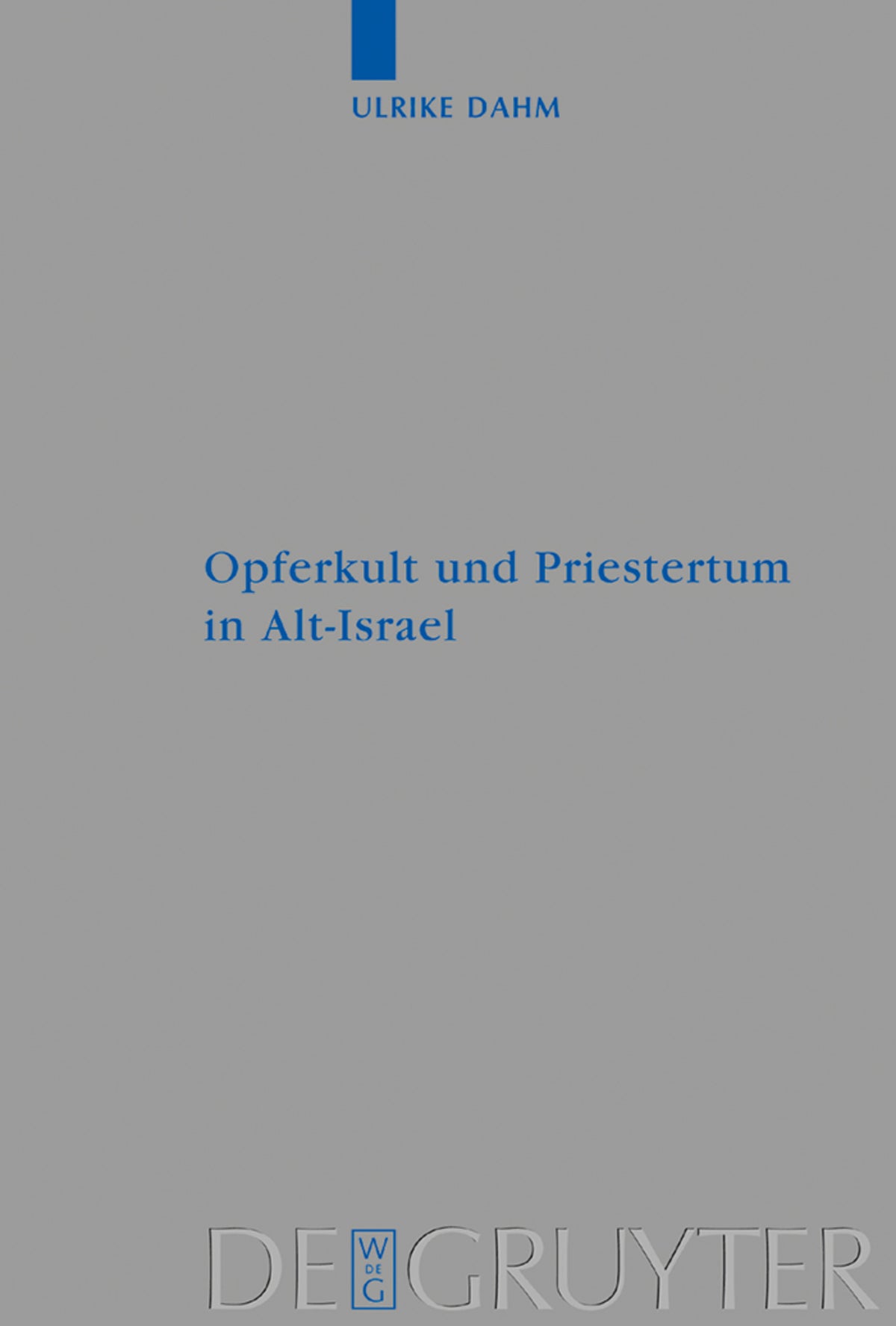 Cover image for Opferkult und Priestertum in Alt-Israel ISBN 9783110176698