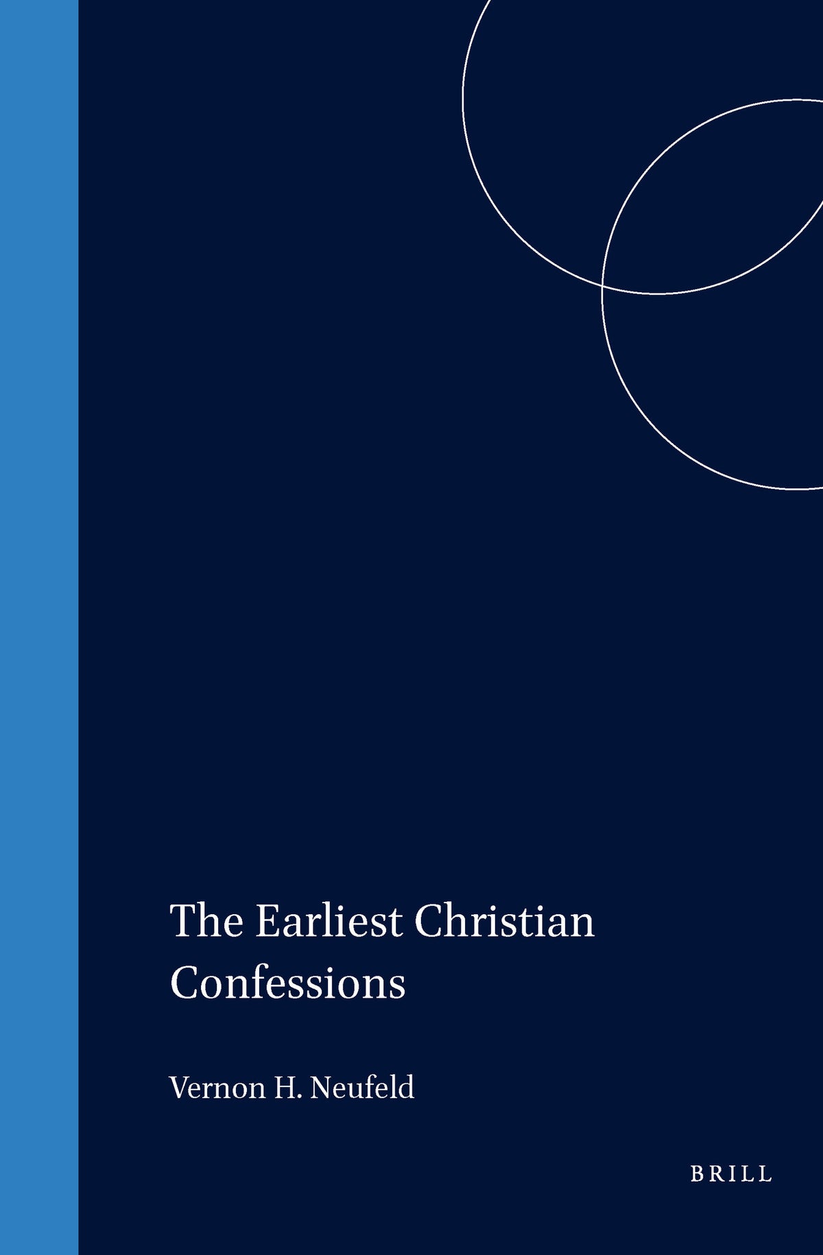 Cover image for Earliest Christian confessions ISBN 9789004015517