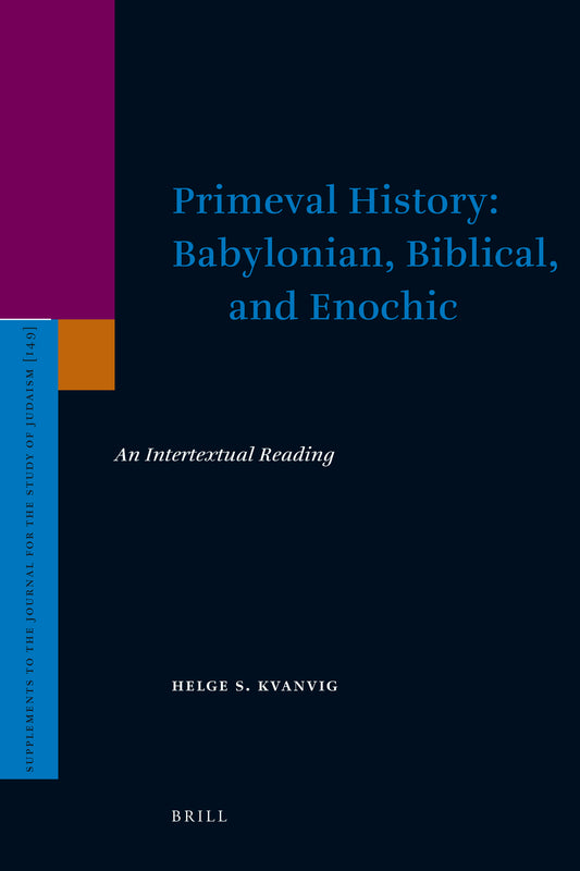 Primeval History: Babylonian, Biblical, and Enochic