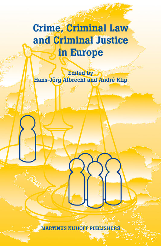Crime, Criminal Law and Criminal Justice in Europe