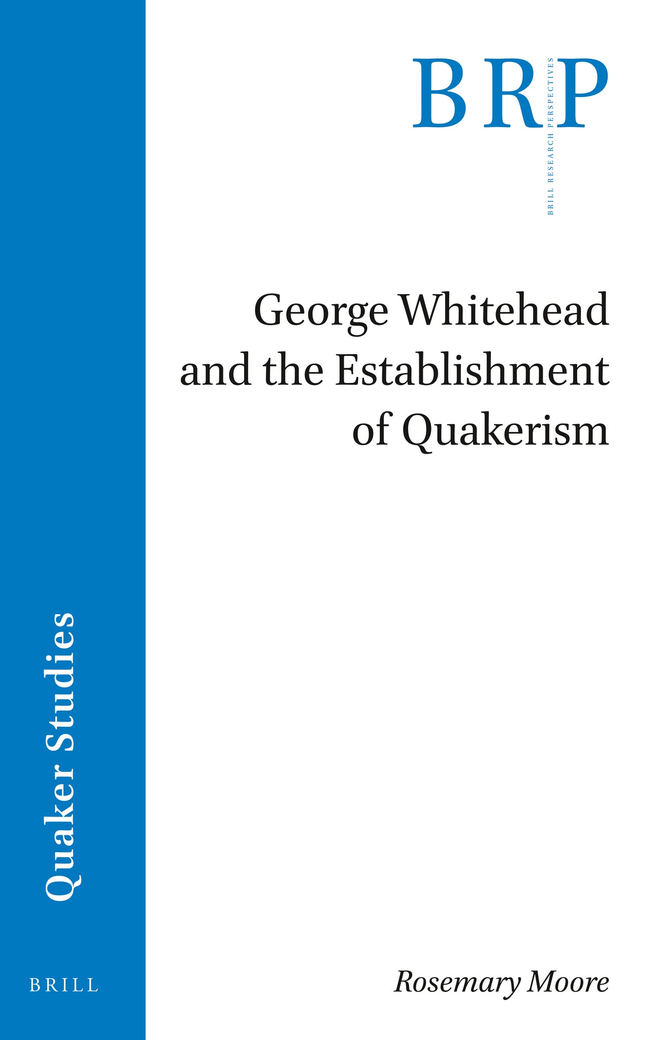 Cover image for George Whitehead and the Establishment of Quakerism ISBN 9789004500129