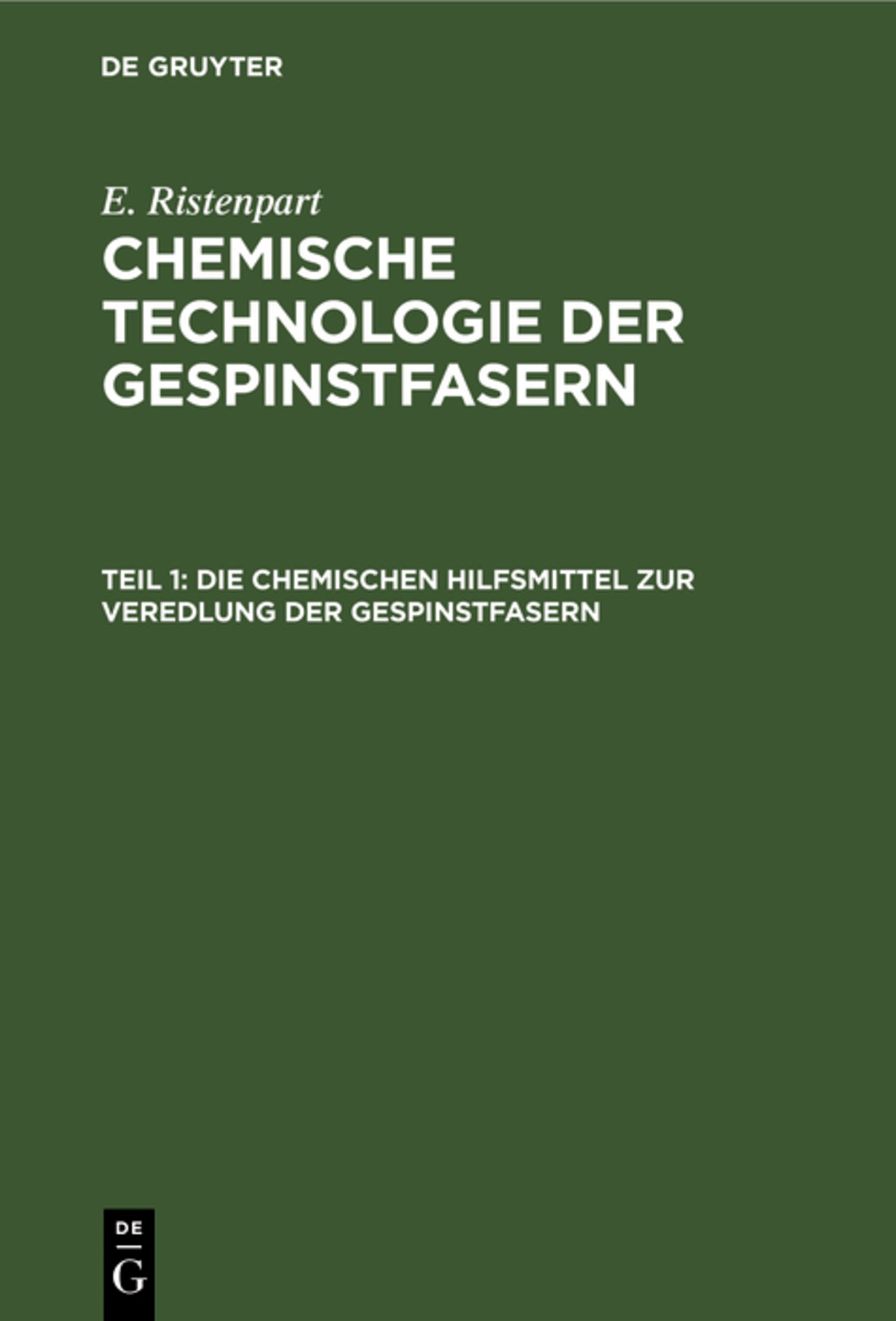 Cover image for Die chemischen Hilfsmittel zur Veredlung der Gespinstfasern ISBN 9783112467077