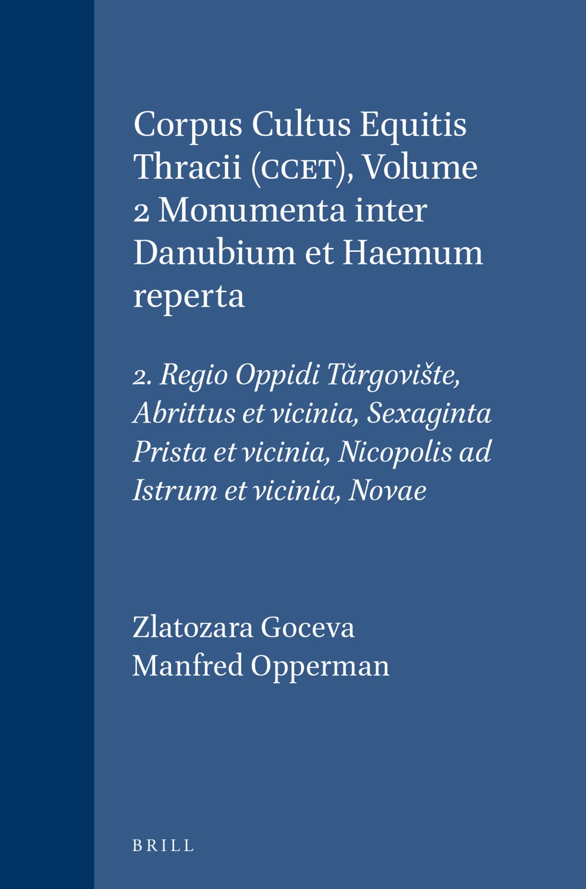 Cover image for Corpus Cultus Equitis Thracii (CCET), Volume 2 Monumenta inter Danubium et Haemum reperta ISBN 9789004069114