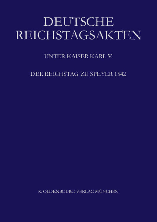 Der Reichstag zu Speyer 1542