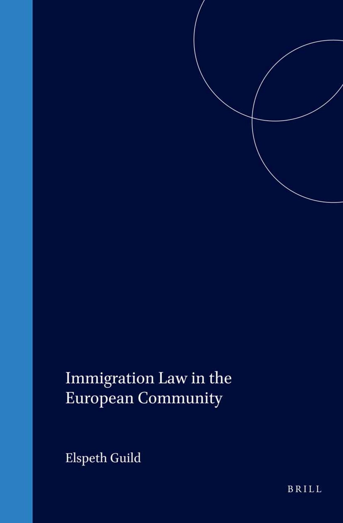 Cover image for Immigration Law in the European Community ISBN 9789041115935