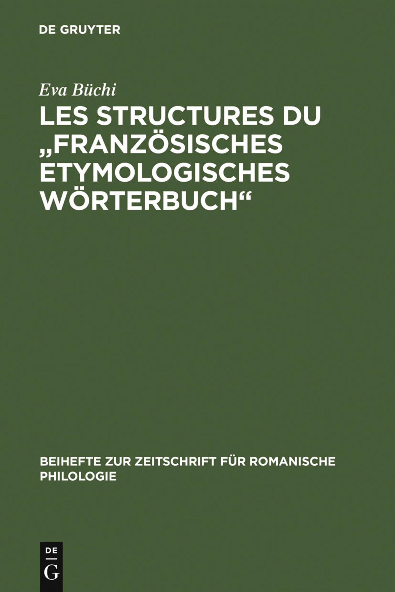 Cover image for Les Structures du "Französisches Etymologisches Wörterbuch" ISBN 9783484522688