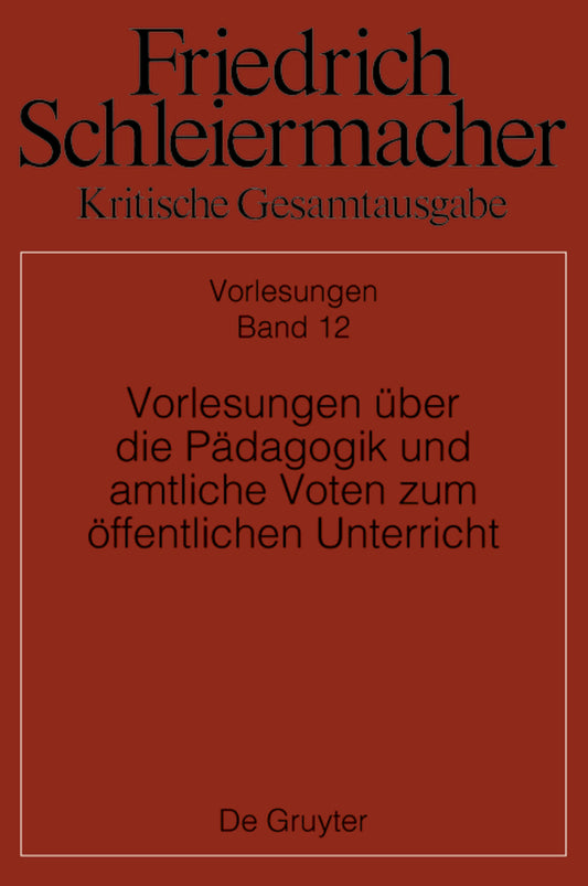 Vorlesungen über die Pädagogik und amtliche Voten zum öffentlichen Unterricht