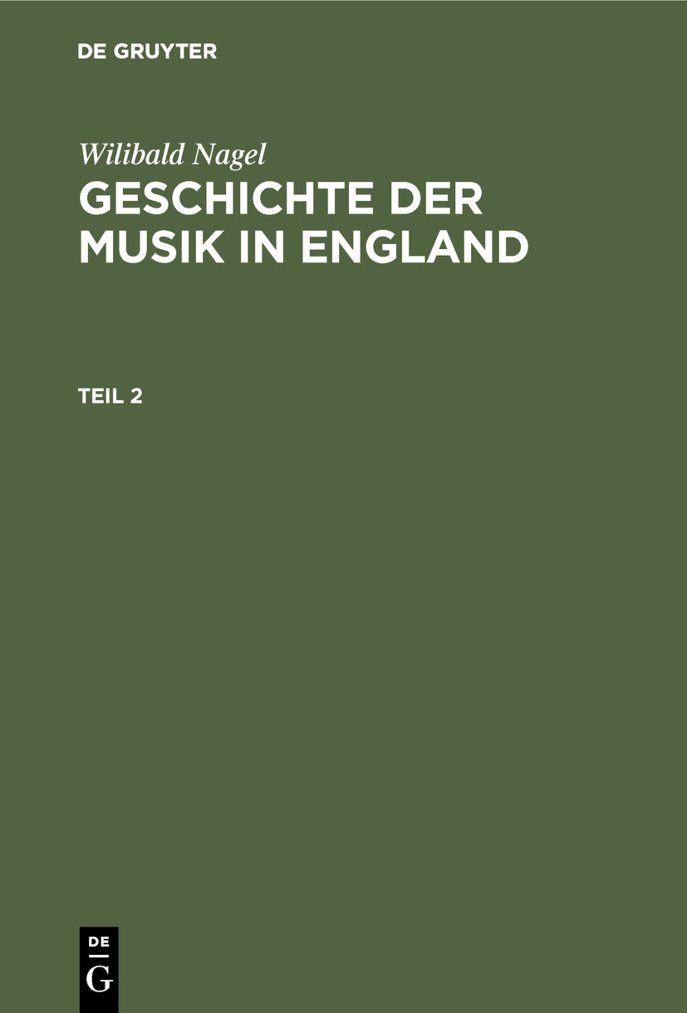 Wilibald Nagel: Geschichte der Musik in England. Teil 2