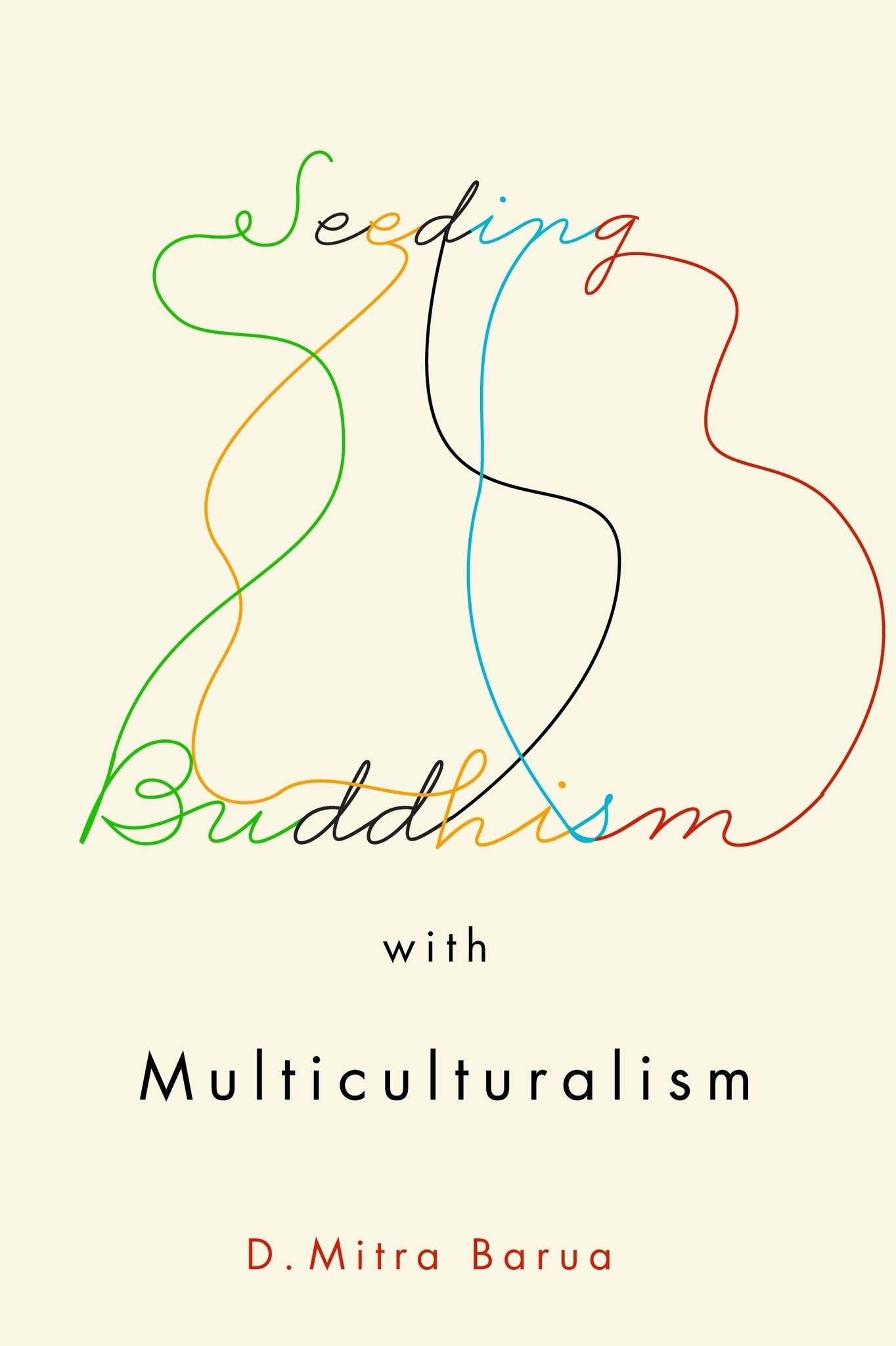 Seeding Buddhism with Multiculturalism