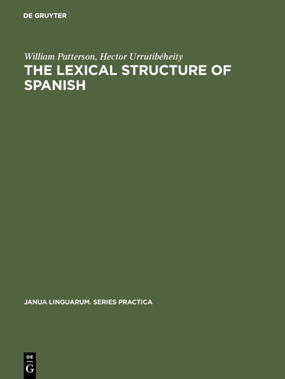 Cover image for The Lexical Structure of Spanish ISBN 9789027932075