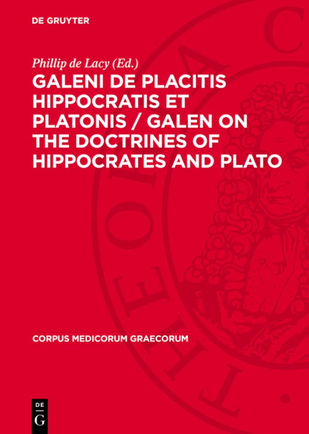 Cover image for Galeni De placitis Hippocratis et Platonis / GALEN On the Doctrines of Hippocrates and Plato ISBN 9783112719848