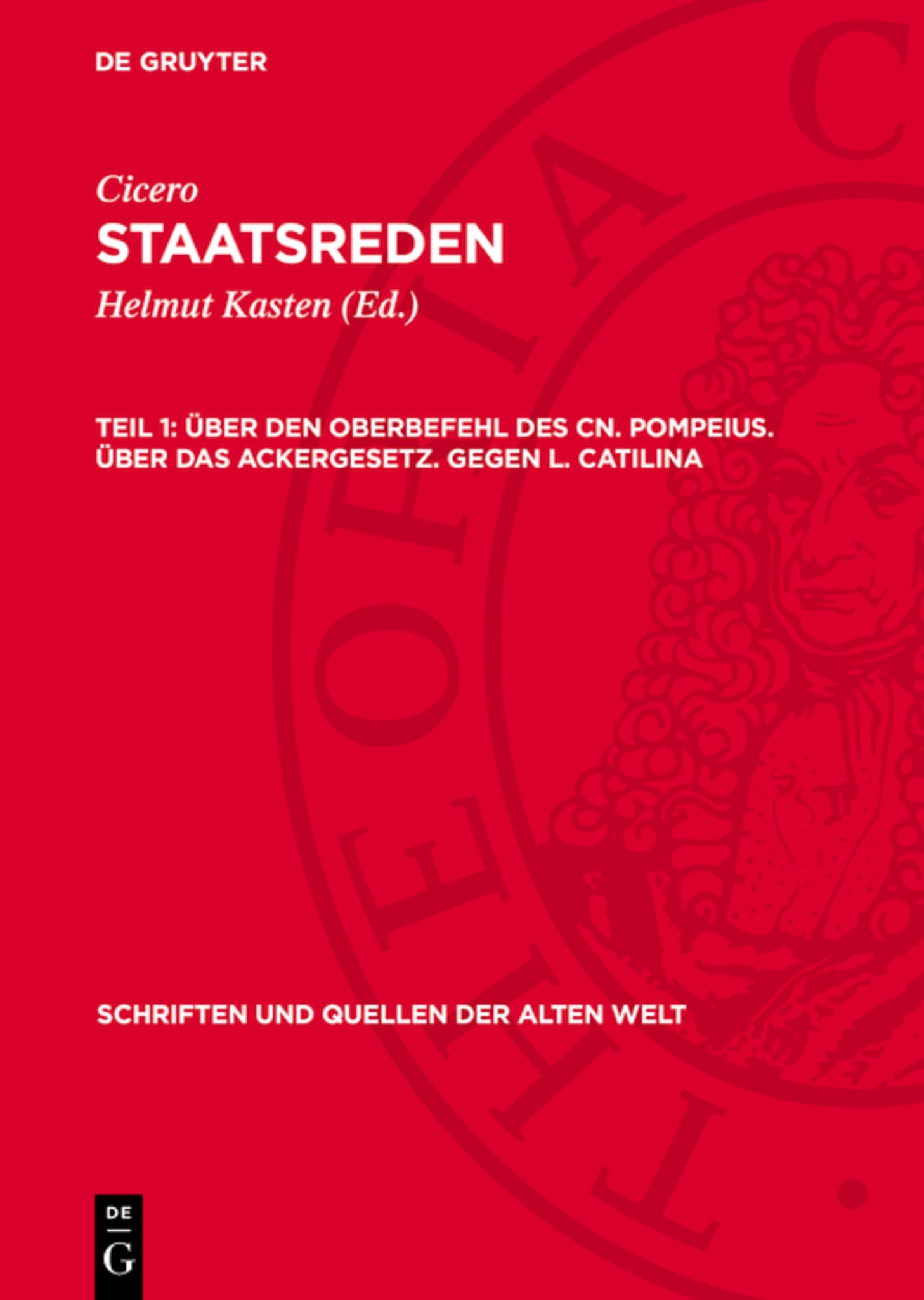 Über den Oberbefehl des Cn. Pompeius. Über das Ackergesetz. Gegen L. Catilina