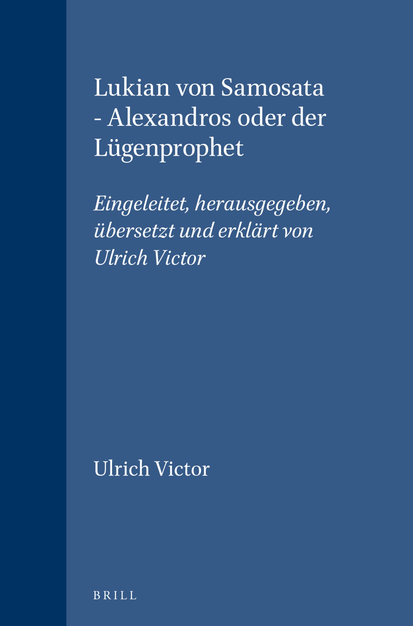 Lukian von Samosata - Alexandros oder der Lügenprophet