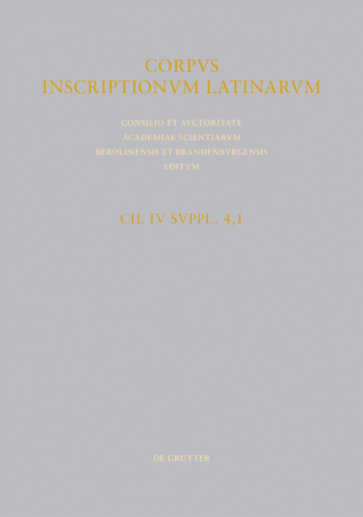 CIL IV Inscriptiones parietariae Pompeianae Herculanenses Stabianae. Suppl. pars 4. Inscriptiones parietariae Pompeianae. Fasc. 1. Ad titulos pictos spectantem