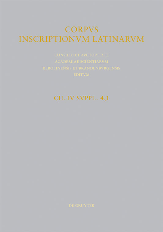 CIL IV Inscriptiones parietariae Pompeianae Herculanenses Stabianae. Suppl. pars 4. Inscriptiones parietariae Pompeianae. Fasc. 1. Ad titulos pictos spectantem