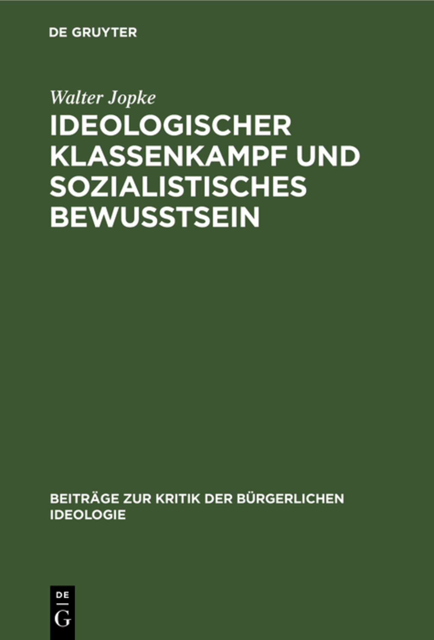 Ideologischer Klassenkampf und sozialistisches Bewußtsein