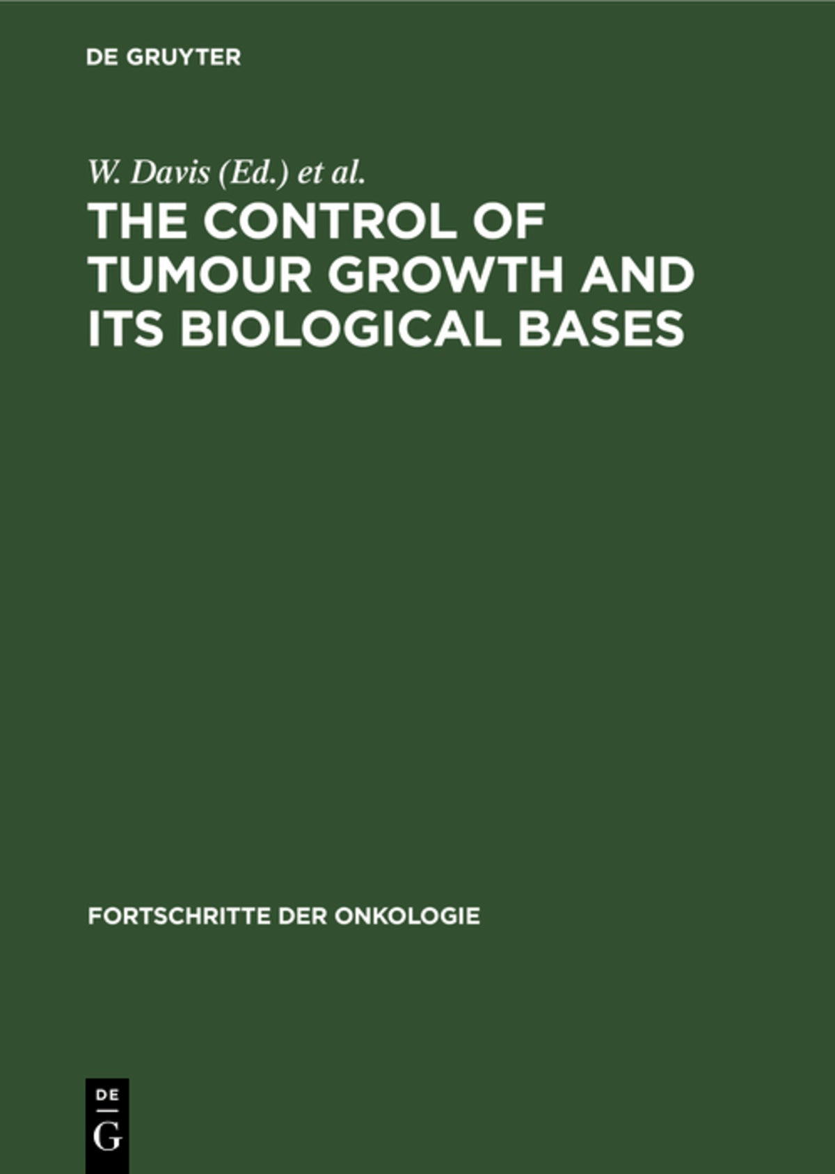 Cover image for The Control of Tumour Growth and its Biological Bases ISBN 9783112611371