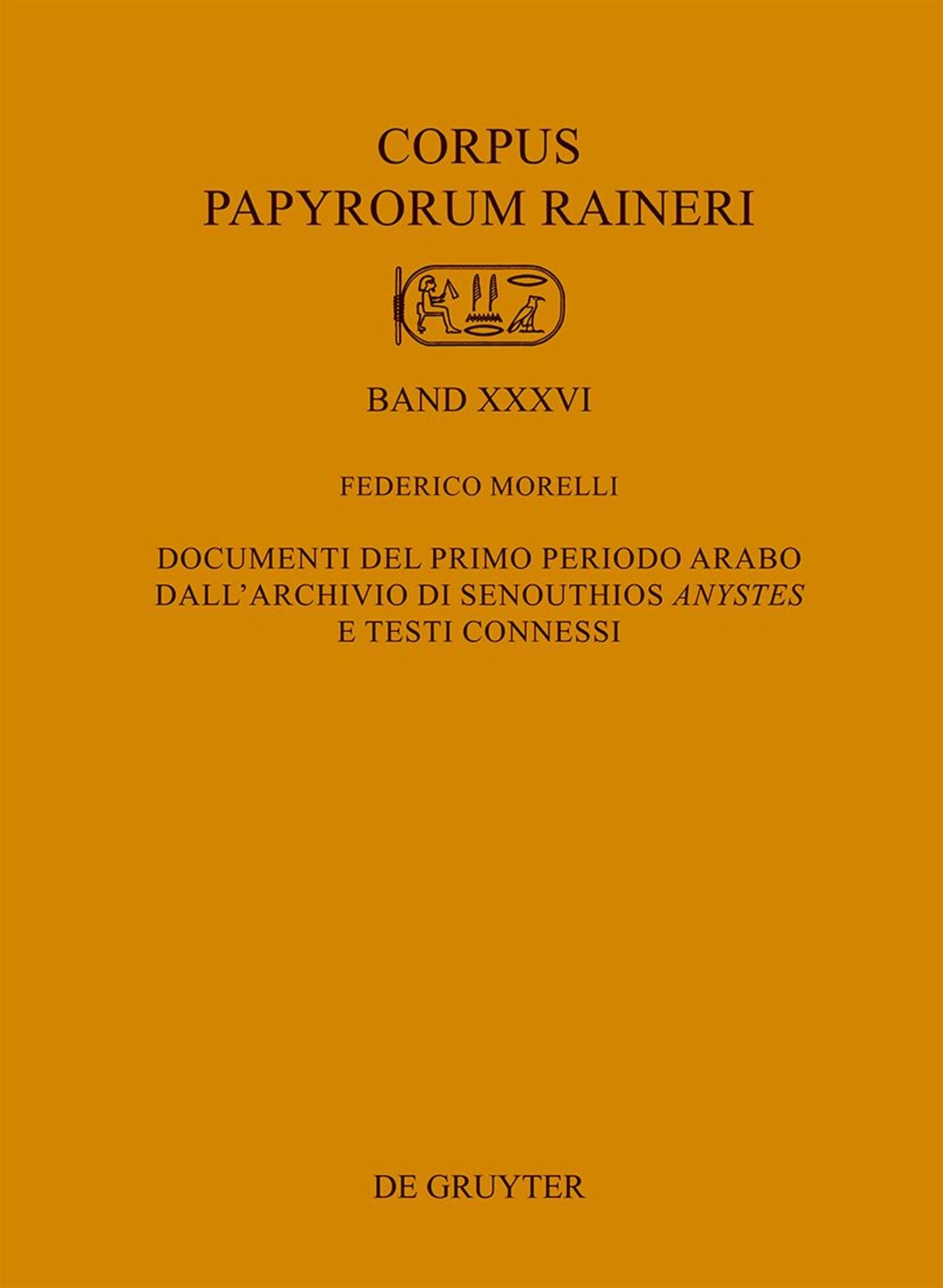 Documenti del primo periodo arabo dall’archivio di Senouthios ›anystes‹ e testi connessi