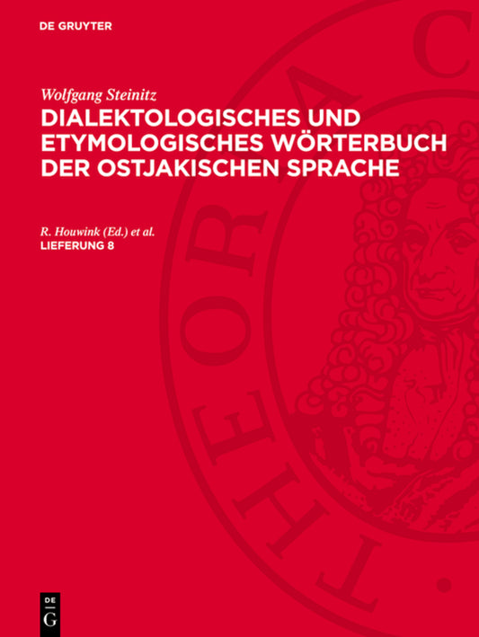 Wolfgang Steinitz: Dialektologisches und etymologisches Wörterbuch der ostjakischen Sprache. Lieferung 8