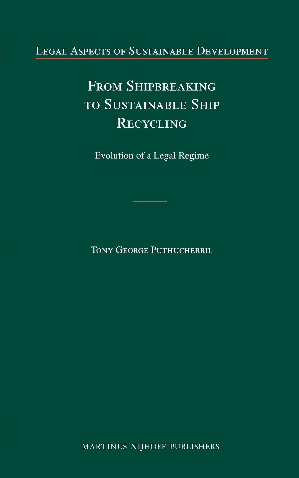 Cover image for From Shipbreaking to Sustainable Ship Recycling ISBN 9789004174917