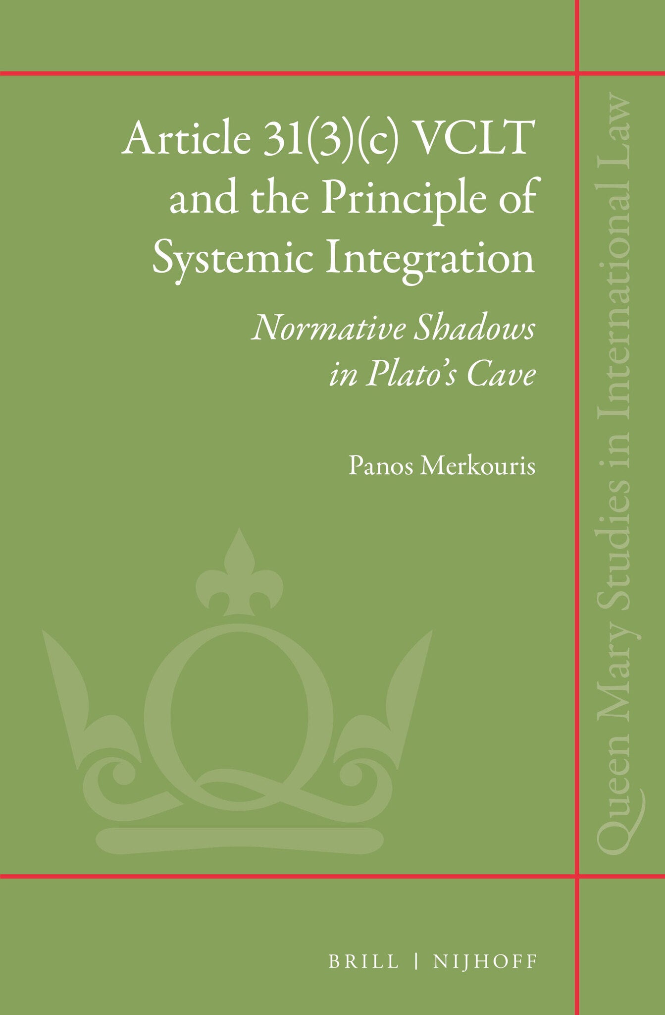 Cover image for Article 31(3)(c) VCLT and the Principle of Systemic Integration ISBN 9789004230422