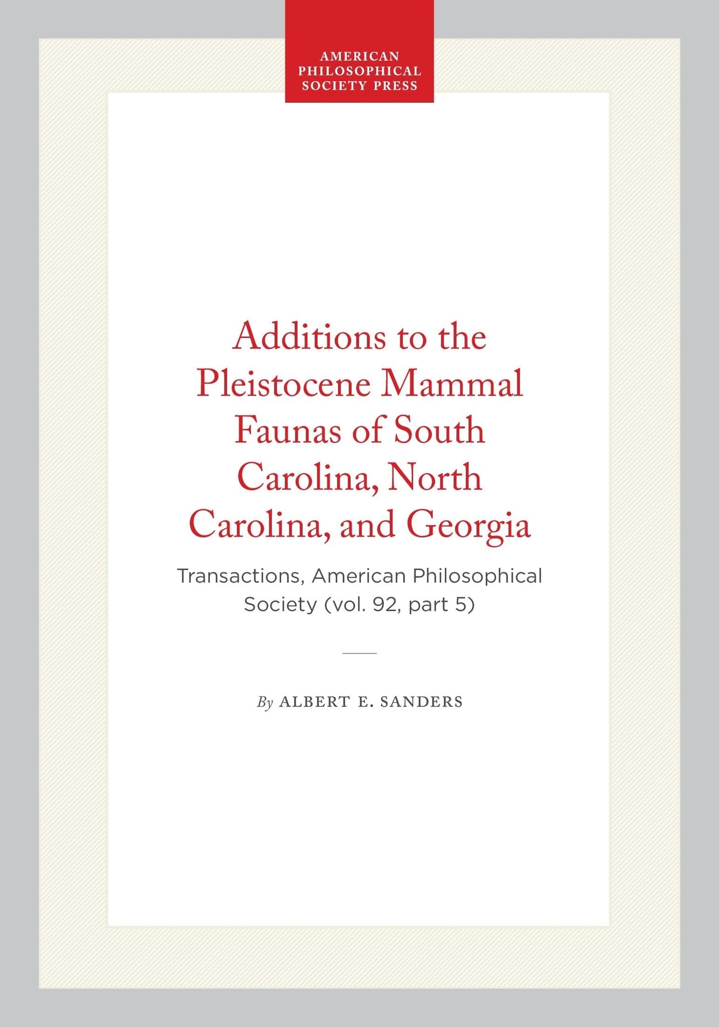 Cover image for Additions to the Pleistocene Mammal Faunas of South Carolina, North Carolina, and Georgia ISBN 9798893983364