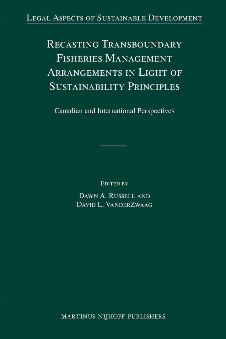 Cover image for Recasting Transboundary Fisheries Management Arrangements in Light of Sustainability Principles ISBN 9789004174405