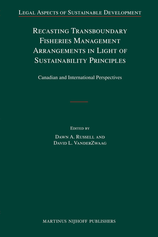 Recasting Transboundary Fisheries Management Arrangements in Light of Sustainability Principles