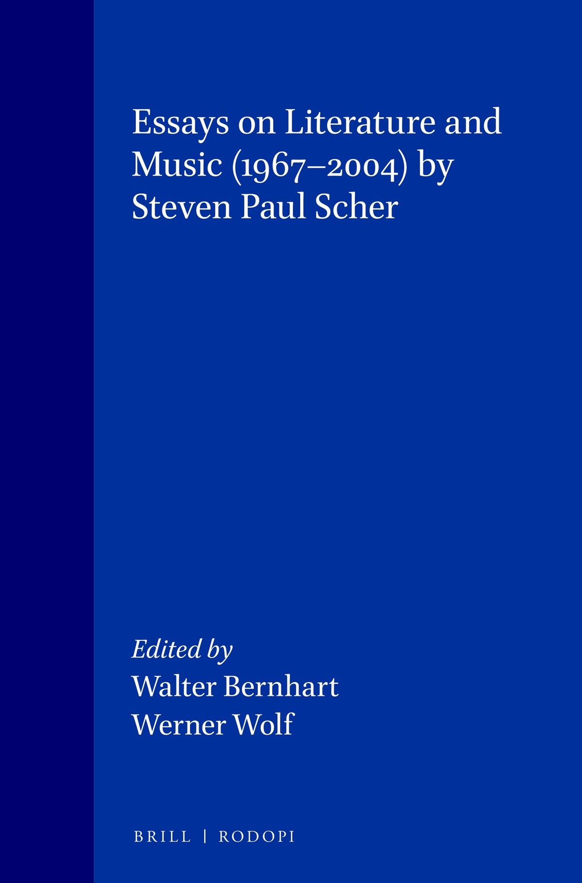 Cover image for Essays on Literature and Music (1967-2004) by Steven Paul Scher ISBN 9789042017528
