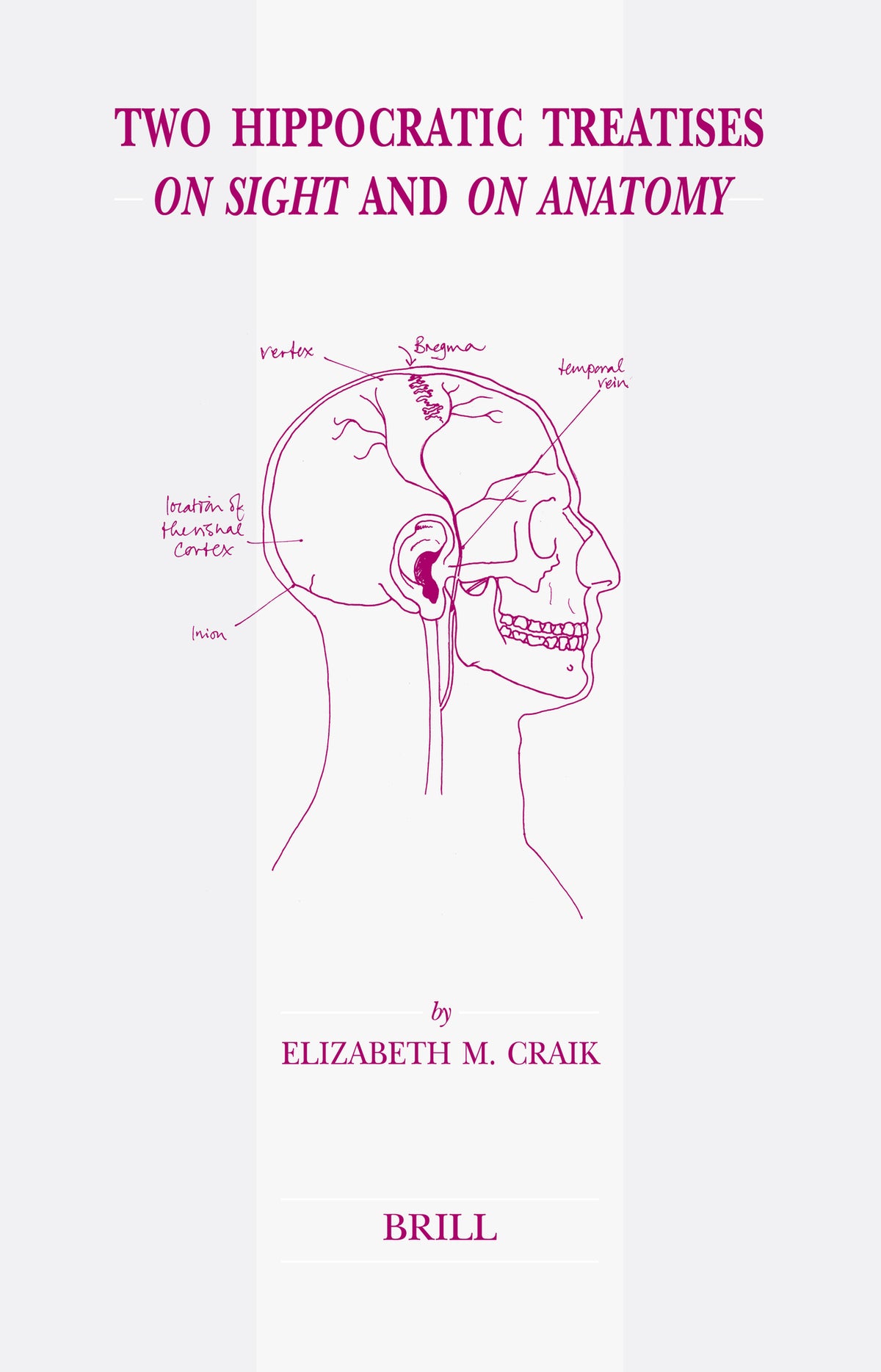 Two Hippocratic Treatises On Sight and On Anatomy