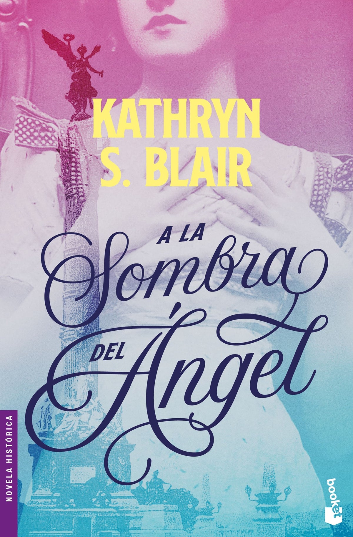 Cover image for A la sombra del Ángel (Novela histórica) / In the Shadow of the Angel (A Historical Novel) ISBN 9786073901635