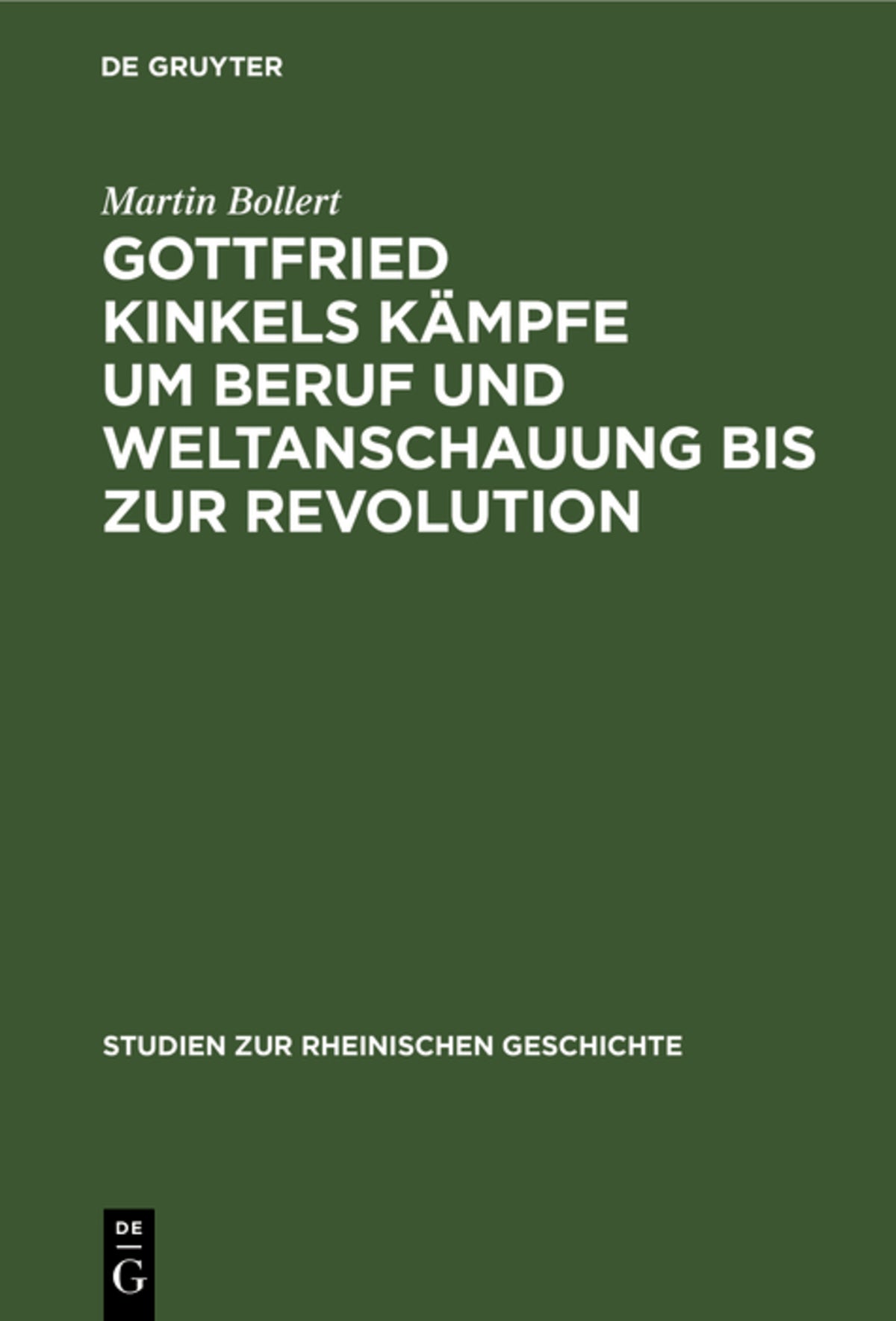 Cover image for Gottfried Kinkels Kämpfe um Beruf und Weltanschauung bis zur Revolution ISBN 9783111187648