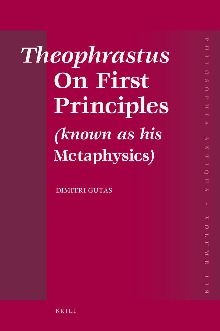 Cover image for Theophrastus On First Principles (known as his Metaphysics) ISBN 9789004179035