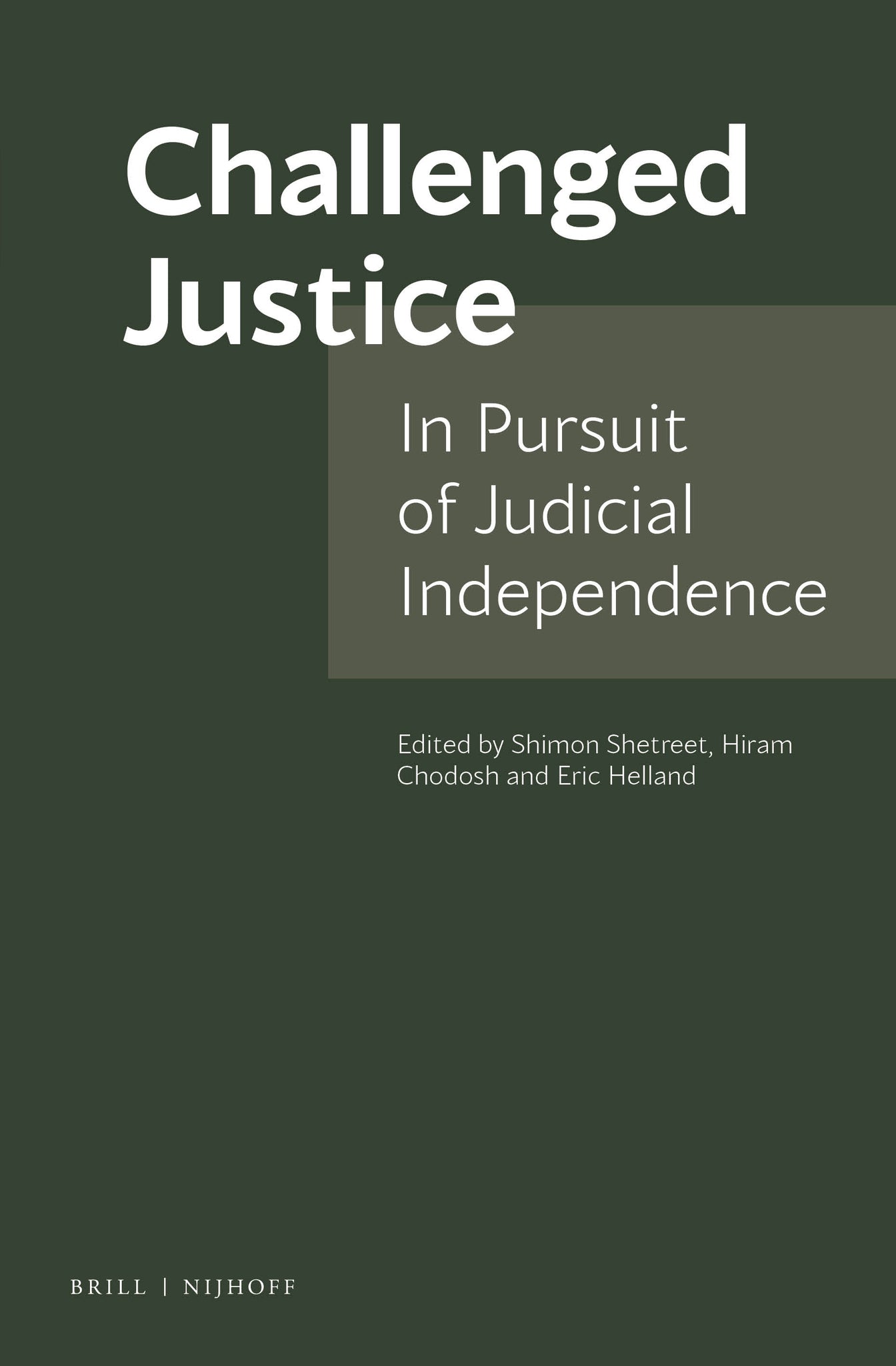 Challenged Justice: In Pursuit of Judicial Independence