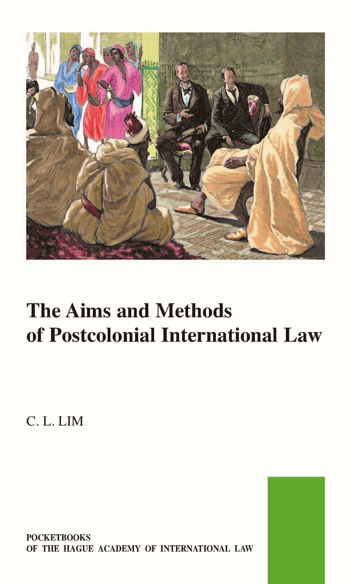 The Aims and Methods of Postcolonial International Law